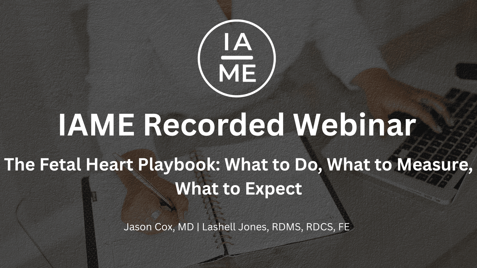 The Fetal Heart Playbook: What to Do, What to Measure, What to Expect